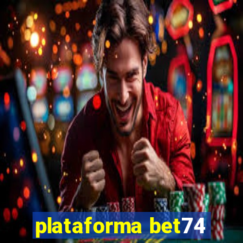 plataforma bet74